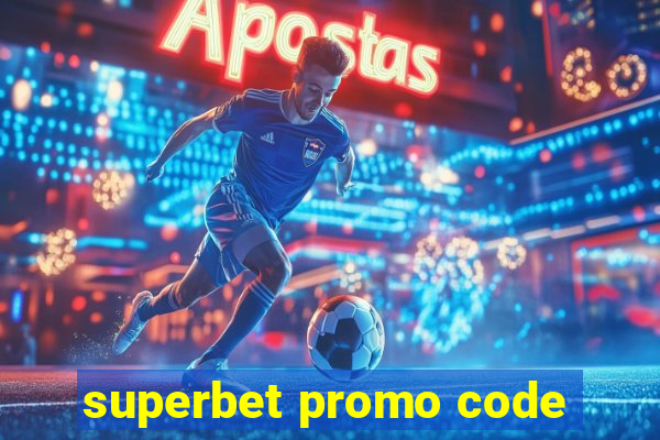 superbet promo code